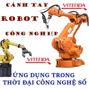 CÁNH TAY ROBOT CÔNG NGHIỆP – THỜI ĐẠI CÔNG NGHỆ SỐ