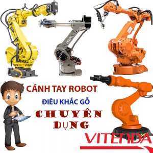 Các Dòng Cánh Tay Robot VITENDA điêu Khắc Gỗ Chuyên Dụng Nhất