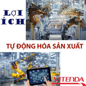 Tự động Hóa Sản Xuất Và Những Lợi ích Cho Doanh Nghiệp